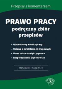 Prawo pracy - podręczny zbiór przepisów - praca zbiorowa