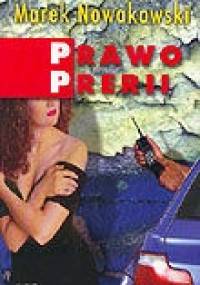 Prawo prerii - Marek Nowakowski