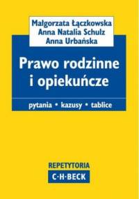 Prawo rodzinne i opiekuńcze Pytania. Kazusy. Tablice