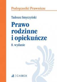 Prawo rodzinne i opiekuńcze. Wydanie 8 - Tadeusz Smyczyński