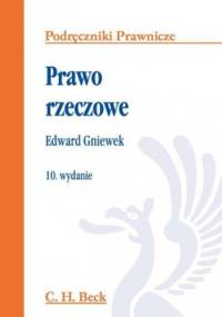 Prawo rzeczowe. Wydanie 10 - Edward Gniewek