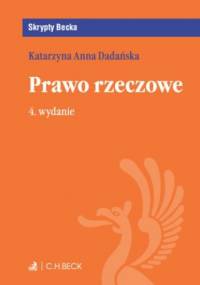 Prawo rzeczowe. Wydanie 4 - Anna Dadańska Katarzyna