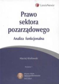 Prawo sektora pozarządowego Analiza funkcjonalna - Maciej Kisilowski