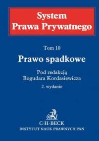 Prawo spadkowe. System Prawa Prywatnego. Tom 10