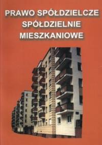 Prawo spółdzielcze spółdzielcze mieszkaniowe - Marek Jakubek