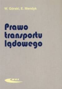 Prawo transportu lądowego - Władysław Górski, Edward Mendyk