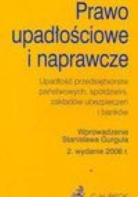 Prawo upadłościowe i naprawcze - Stanisław Gurgul