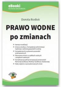 Prawo wodne po zmianach - Rosłoń Dorota