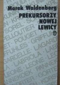 Prekursorzy Nowej Lewicy - Marek Waldenberg