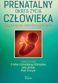 Prenatalny okres życia człowieka. Zagadnienia interdyscyplinarne