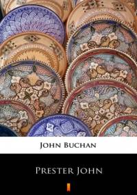 Prester John - John Buchan