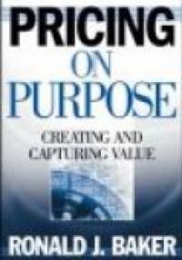 Pricing on Purpose - Ronald J. Baker