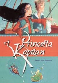 Princetta i kapitan - Anna Bondoux