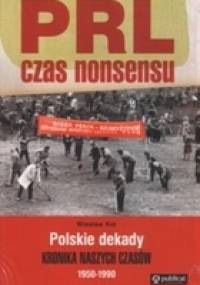 PRL. Czas nonsensu - Wiesław Kot