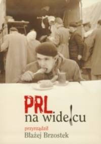 PRL na widelcu - Błażej Brzostek