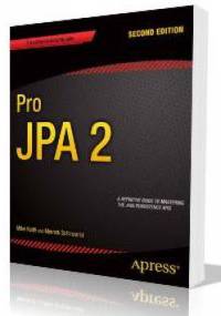 Pro JPA 2, 2nd Edition - Mike Keith, Merrick Schincariol