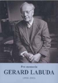 Pro memoria. Gerard Labuda (1916-2010) - Józef Borzyszkowski