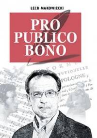 Pro publico bono - Lech Makowiecki