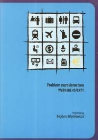 Problem eurosieroctwa. Wybrane aspekty - Bogdan Więckiewicz