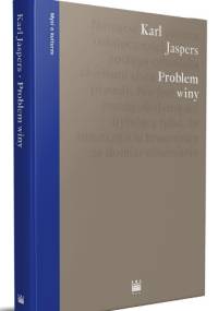 Problem winy. O politycznej odpowiedzialności Niemiec - Karl Jaspers