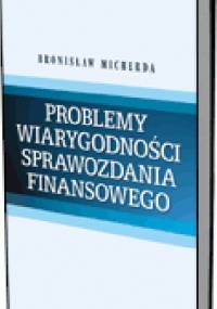 Problemy wiarygodności sprawozdania finansowego - Bronisław Micherda