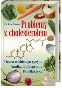 Problemy z cholesterolem - Menat Dr Eric