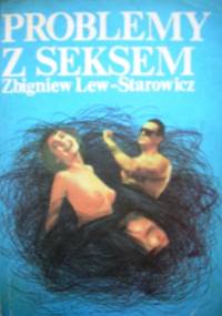 Problemy z seksem - Zbigniew Lew-Starowicz