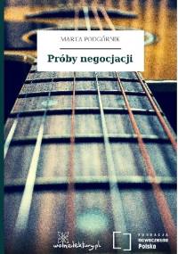 Próby negocjacji - Marta Podgórnik