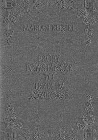 Próby powstańcze po trzecim rozbiorze - Marian Kukiel