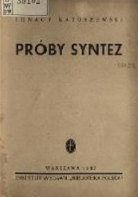 Próby syntez - Ignacy Matuszewski
