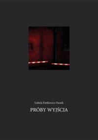 Próby wyjścia - Izabela Fietkiewicz-Paszek