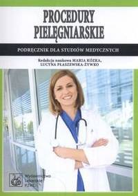 Procedury Pielęgniarskie - Maria Kózka, Lucyna Płaszewska-Żywko