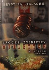 Proces "żołnierzy wyklętych" w Rykach (15 I 1947) - Krystian Pielacha