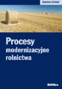 Procesy modernizacyjne rolnictwa - Kazimierz Zieliński