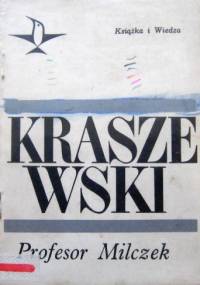 Profesor Milczek - Józef Ignacy Kraszewski