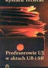 Profesorowie UJ w aktach UB i SB - Ryszard Terlecki
