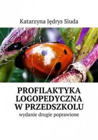 Profilaktyka logopedyczna w przedszkolu - Jędrys - Siuda Katarzyna