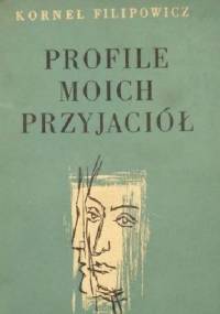 Profile moich przyjaciół - Kornel Filipowicz