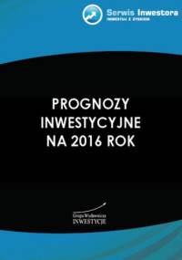 Prognozy inwestycyjne na 2016 rok - Admiral Markets Analitycy