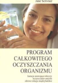 Program całkowitego oczyszczania organizmu - Jane Scrivner