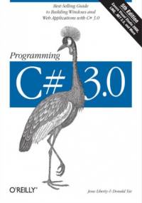 Programming C# 3.0. 5th Edition - Jesse Liberty, Xie Donald