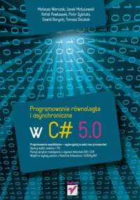 Programowanie równoległe i asynchroniczne w C# 5.0 - praca zbiorowa