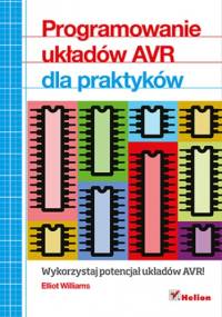 Programowanie układów AVR dla praktyków - Elliot Williams