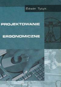 Projektowanie ergonimoczne - Edwin Tytyk