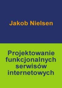 Projektowanie funkcjonalnych serwisów internetowych - Jakob Nielsen