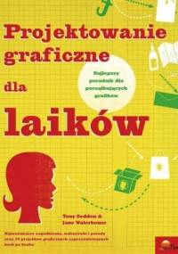 Projektowanie graficzne dla laików - Tony Seddon, Jane Waterhouse