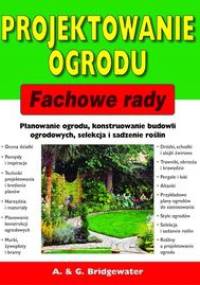 Projektowanie ogrodu - Alan Bridgewater, Gill Bridgewater