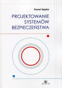 Projektowanie systemów bezpieczeństwa - Paweł Kępka