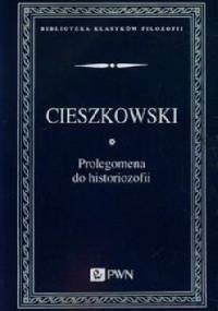 Prolegomena do historiozofii - August Cieszkowski