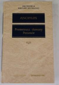 Prometeusz skowany. Persowie - Ajschylos